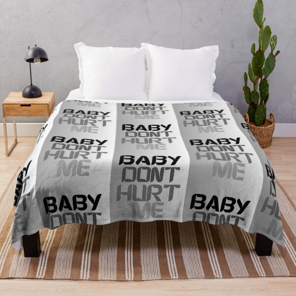 Item preview, Baby don’t hurt me designed and sold by Nathanfulks551.