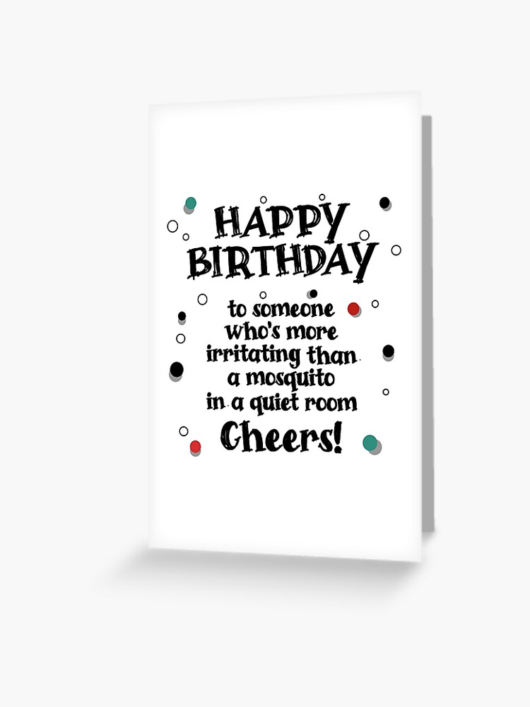 Happy Birthday to someone . Greeting Card by MYSUREALWORLD
