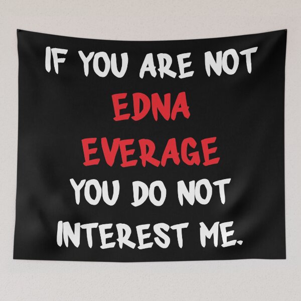 Item preview, Edna Everage - If you are not designed and sold by 2Girls1Shirt.