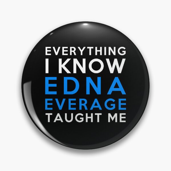 Item preview, Edna Everage - Everything i know designed and sold by 2Girls1Shirt.