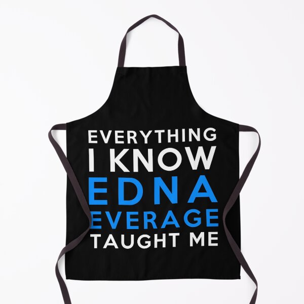 Item preview, Edna Everage - Everything i know designed and sold by 2Girls1Shirt.