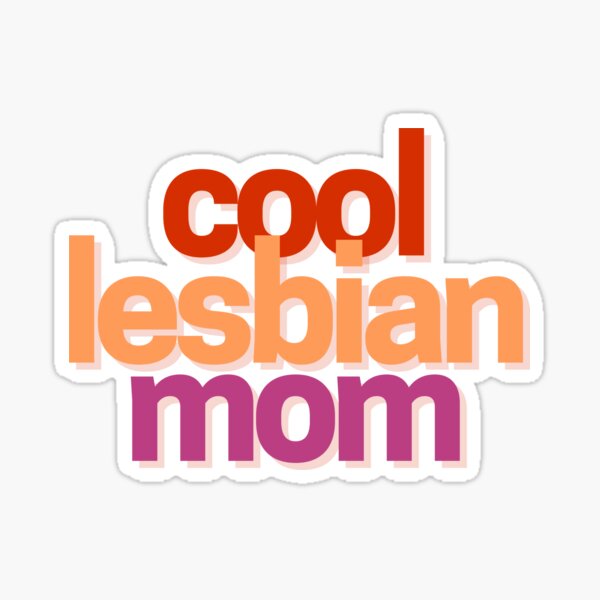 Item preview, Cool Lesbian Mom designed and sold by holyqueerit.