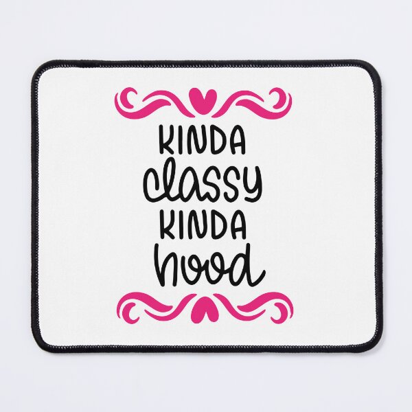 Item preview, Kinda Classy, Kinda Hood designed and sold by Eavance.
