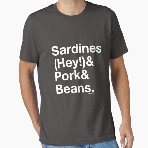 Artikel-Vorschau von Sardinen & Schweinefleisch & Bohnen, designt und verkauft von GraphicSnob.