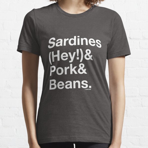 Sardines & Pork & Beans Essential T-Shirt