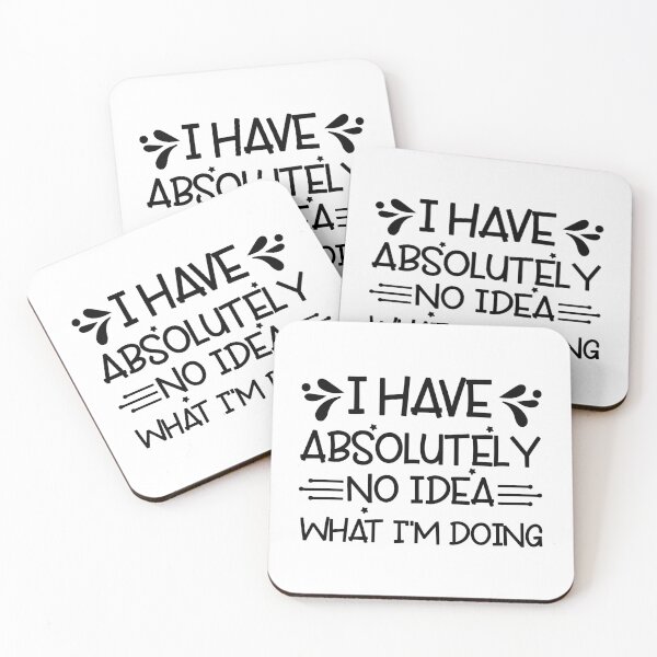 Item preview, I Have Absolutely No Idea What I'm Doing designed and sold by franktact.