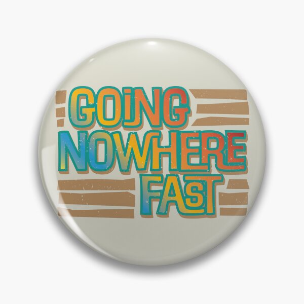 Item preview, Going Nowhere Fast designed and sold by ScottyWalters.