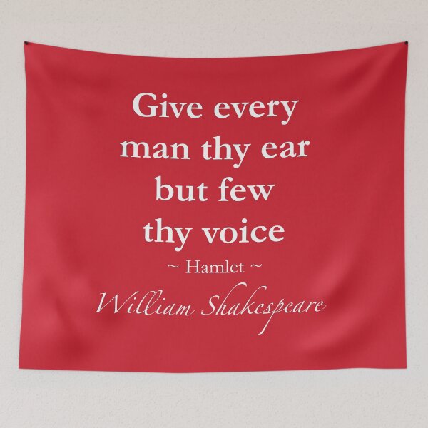 Item preview, William Shakespeare Quote - Give every man thy ear but few thy voice - Hamlet designed and sold by QuotationMark.