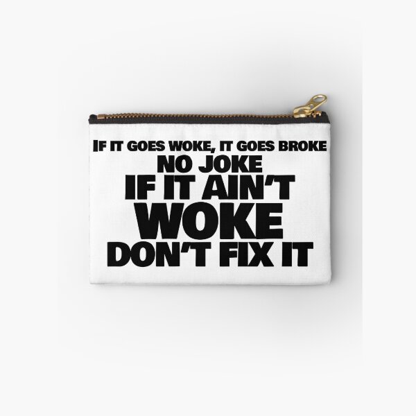 Item preview, IF IT AIN'T WOKE DON'T FIX IT designed and sold by RightofCenter.