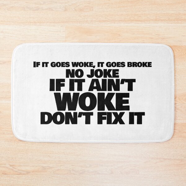 Item preview, IF IT AIN'T WOKE DON'T FIX IT designed and sold by RightofCenter.