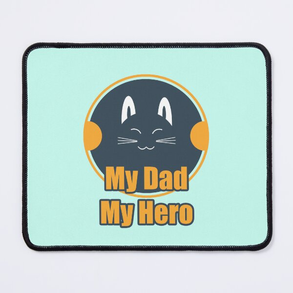 Item preview, BIG CAT UNLEASHING SMILES WITH "My Dad, My Hero" designed and sold by csalvati77.