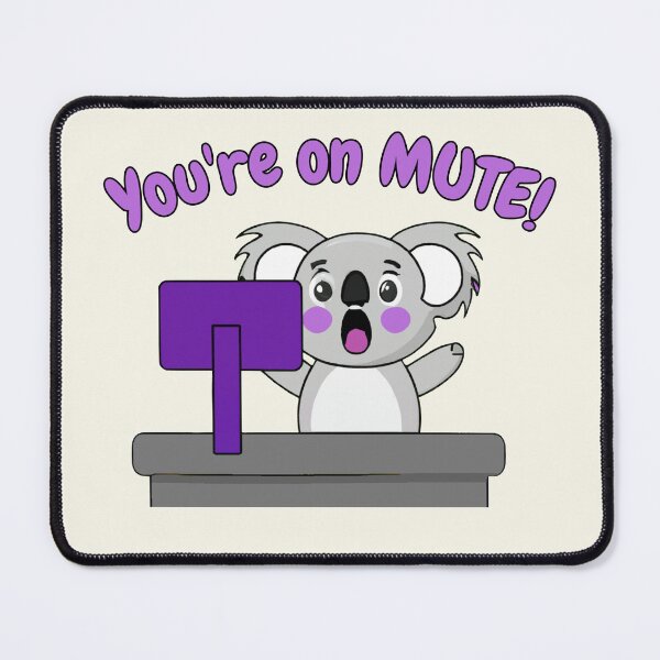 Item preview, Cute Koala your on Mute designed and sold by TheScruffyGoose.