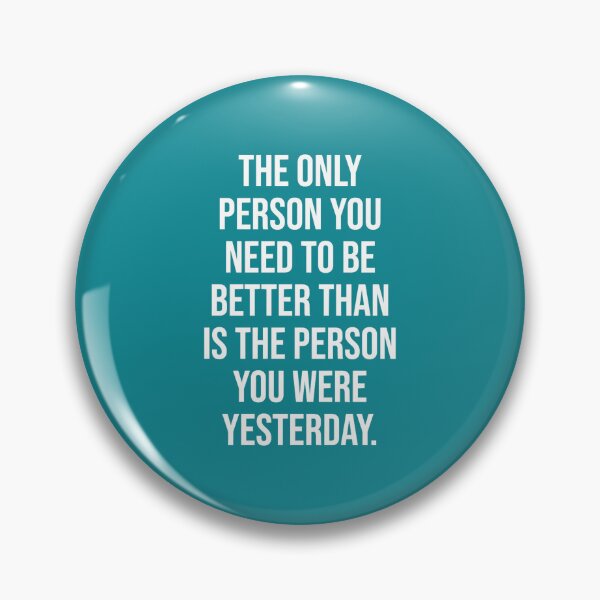 Item preview, Better Than Yesterday Motivational  designed and sold by ThresaLeclair.