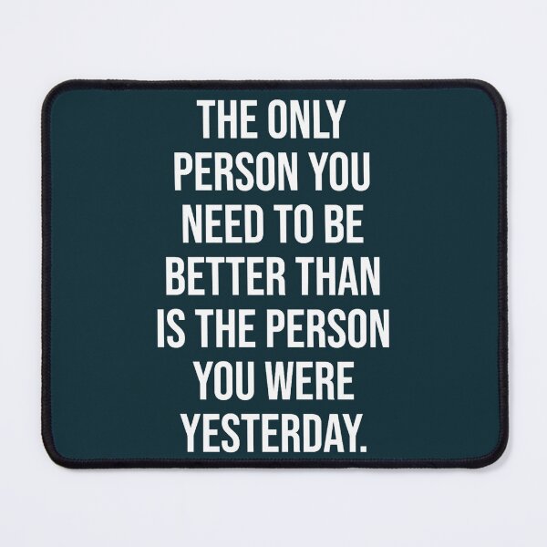 Item preview, Better Than Yesterday Motivational  designed and sold by ThresaLeclair.