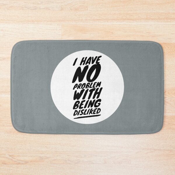 Item preview, I have no problem with being disliked  designed and sold by ThresaLeclair.