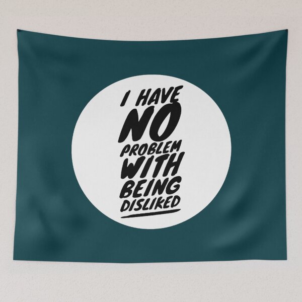 Item preview, I have no problem with being disliked  designed and sold by ThresaLeclair.