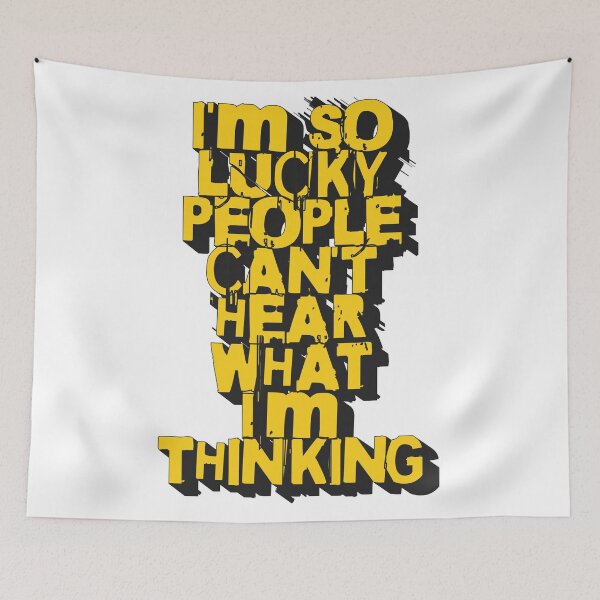 Item preview, I'm so lucky people can't hear what I'm thinking phrase designed and sold by KristinaNEL.