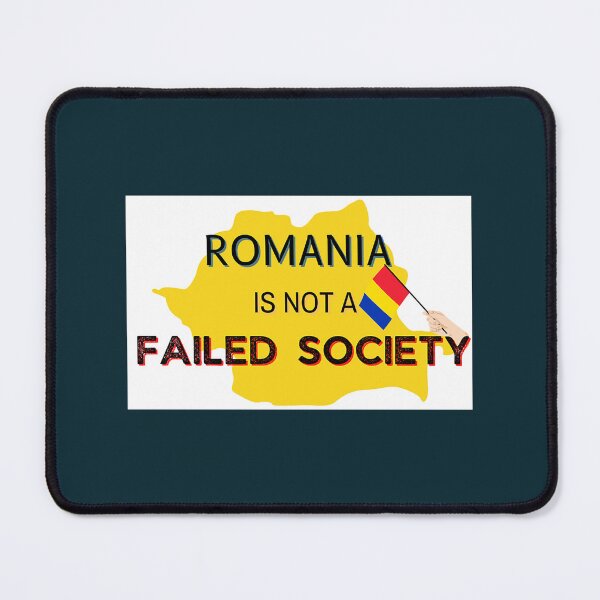 Item preview, Romania is Not A Failed Society  designed and sold by ThresaLeclair.