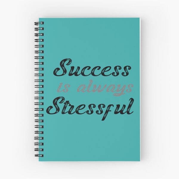 Item preview, SUCCESS IS ALWAYS STRESSFUL designed and sold by ThresaLeclair.