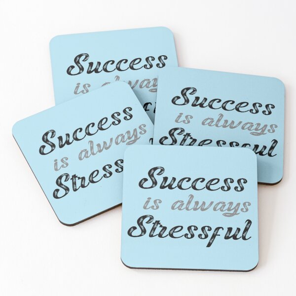 Item preview, SUCCESS IS ALWAYS STRESSFUL designed and sold by ThresaLeclair.