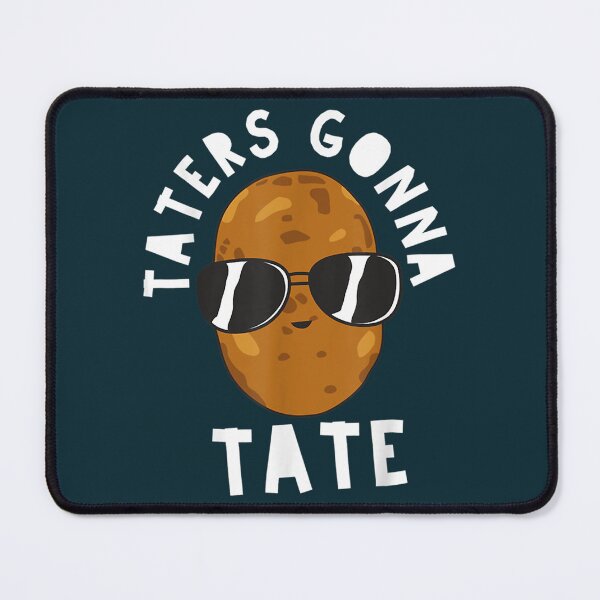 Item preview, Taters Gonna Tate    designed and sold by ThresaLeclair.