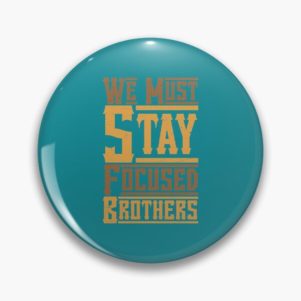 Item preview, We Must Stay Focused Brothers  designed and sold by ThresaLeclair.