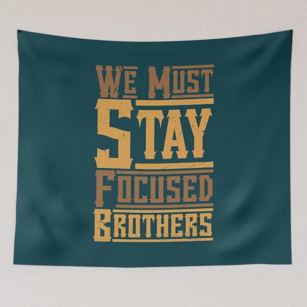 Item preview, We Must Stay Focused Brothers  designed and sold by ThresaLeclair.