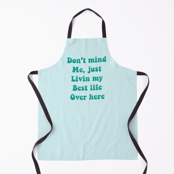 Item preview, Don’t mind me, just livin my best life over here designed and sold by TheSmileStudio.