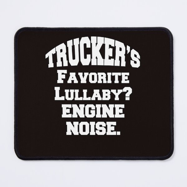 Item preview, Big Rig Truck Driver Truckers Favorite Lullaby? Engine Noise designed and sold by fantasticdesign.