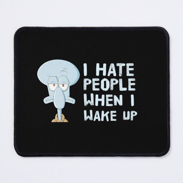 Item preview, Squidward Tentacles Hate people designed and sold by Fatma designer.