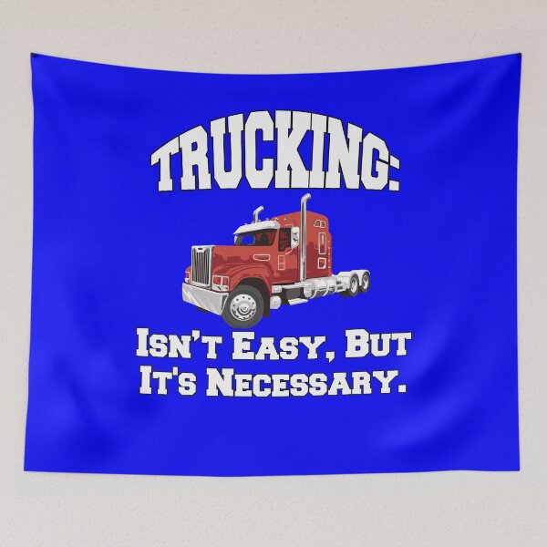 Item preview, Big Rig Truck Driver Trucking: Isn’t Easy, But It's Necessary designed and sold by fantasticdesign.