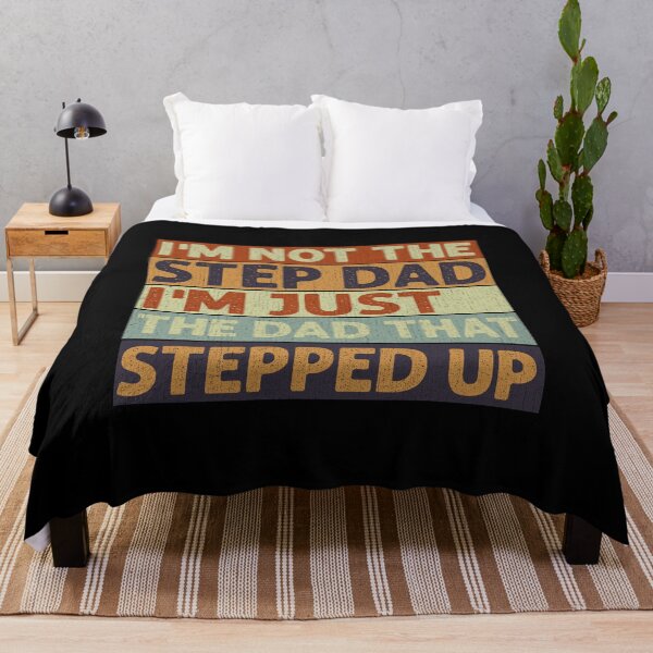 Item preview, I'm Not The Step Dad I'm Just The Dad That Stepped Up designed and sold by HorsesForLife15.
