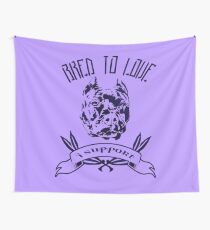 Bred To Love Wall Tapestry
