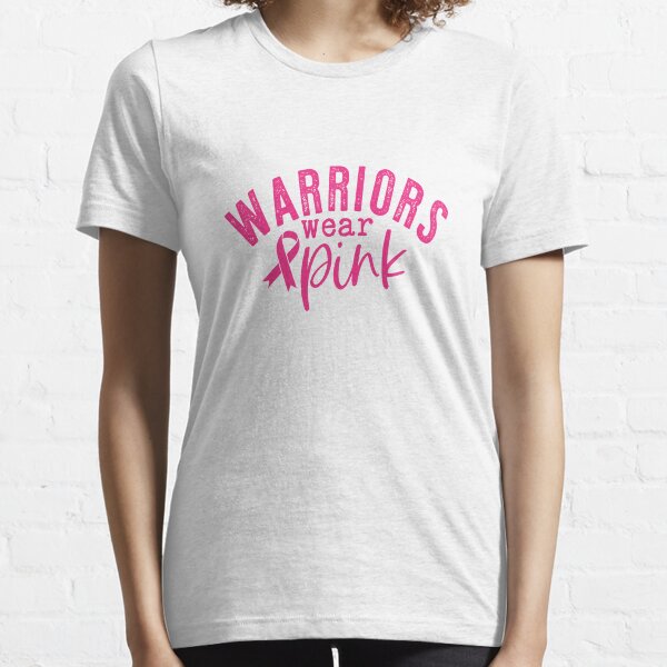 Warriors Wear Pink - Breast Cancer Support - Survivor - Awareness Pink Ribbon and Font Essential T-Shirt