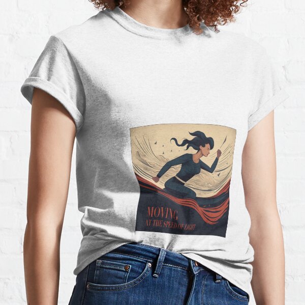Moving at the Speed of Light Classic T-Shirt