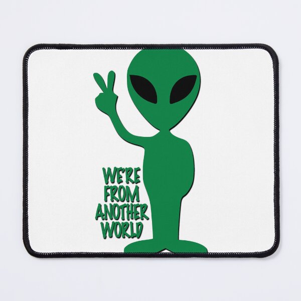 Item preview, We’re from another world - alien designed and sold by likbatonboot.