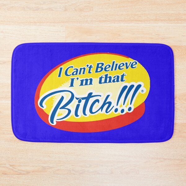 Item preview, I can't believe I'm that bitch!!! (Parody) designed and sold by remerasnerdas.