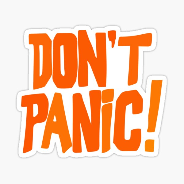 Don't panic Sticker