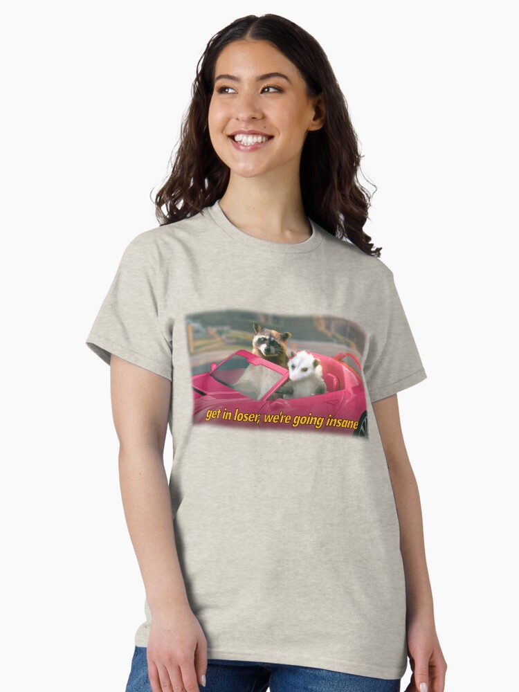 Thumbnail 2 of 7, Classic T-Shirt, Get in loser, we're going insane raccoon possum word art - film quote version designed and sold by snazzyseagull.