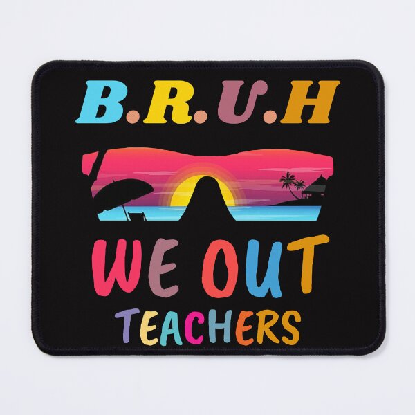 Item preview, Bruh We Out Teachers | Cute End Of School Year Teacher Summer designed and sold by TshirtWing.