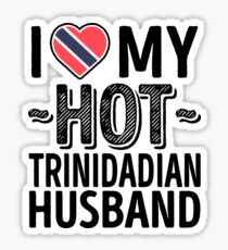 I Love My HOT Trinidadian Husband - Cute Trinidad and Tobago Couples Romantic Love T-Shirts & Stickers Sticker