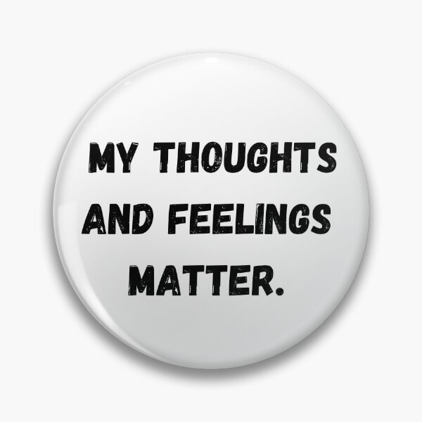 Item preview, My thoughts and feelings matter. designed and sold by Sunflower5576.