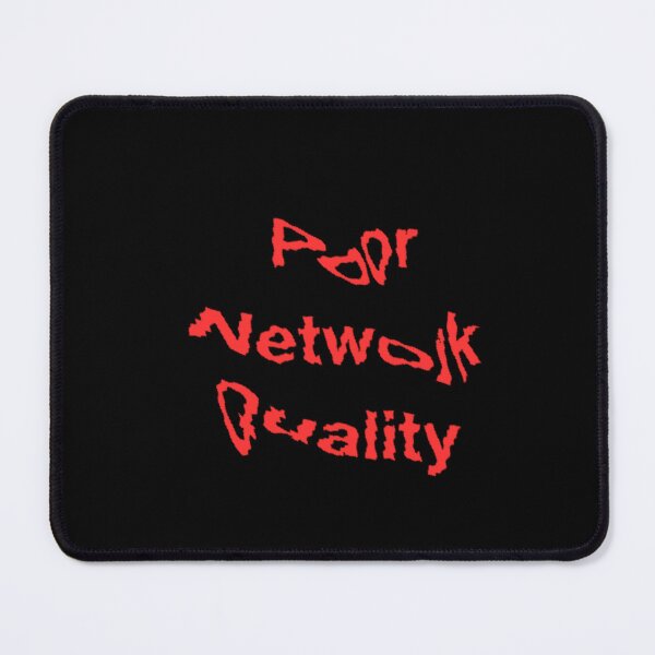 Item preview, Poor Network Quality designed and sold by teaEarl-GreyHot.