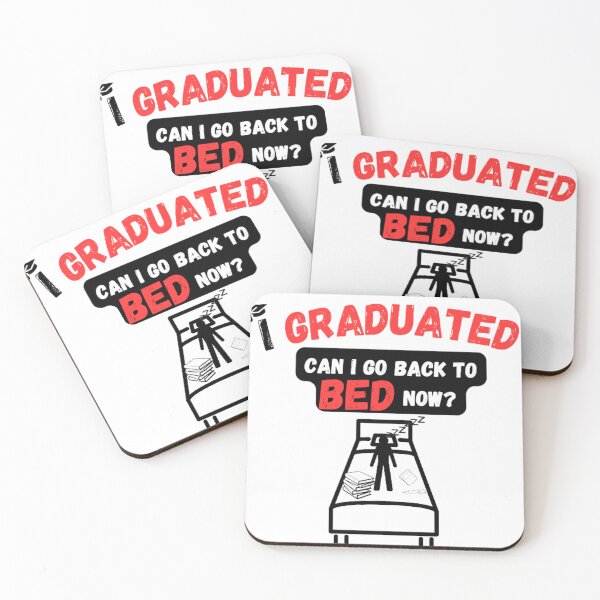 Item preview, I GRADUATED CAN I GO BACK TO BED NOW? designed and sold by GameLegends.