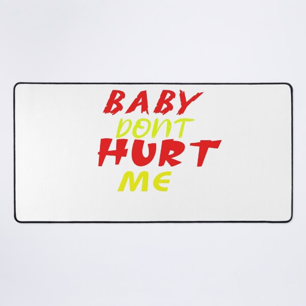Item preview, BABY DONT HURT ME classic t-shirt designed and sold by hachoumy.