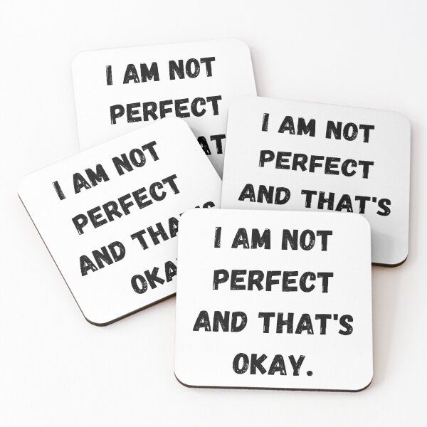 Item preview, I am not perfect and that's okay. designed and sold by Sunflower5576.