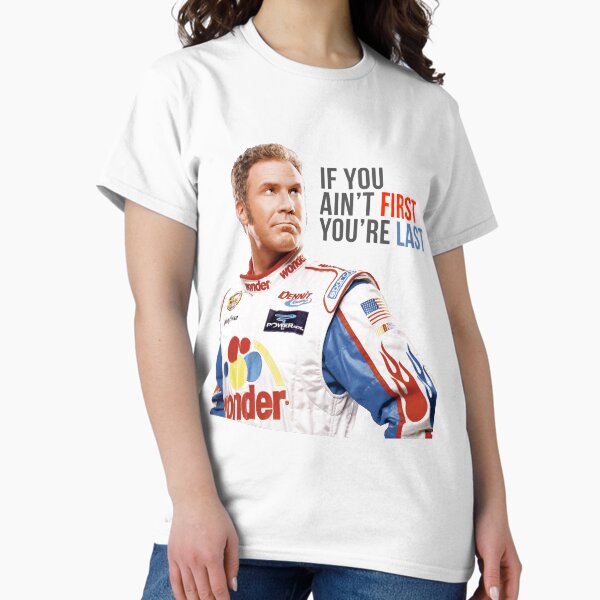 Aperçu de l'œuvre Will Ferrell Talladega Nights Ricky Bobby "Si vous n'êtes pas le premier, vous êtes le dernier" créée et vendue par hughhhogan.