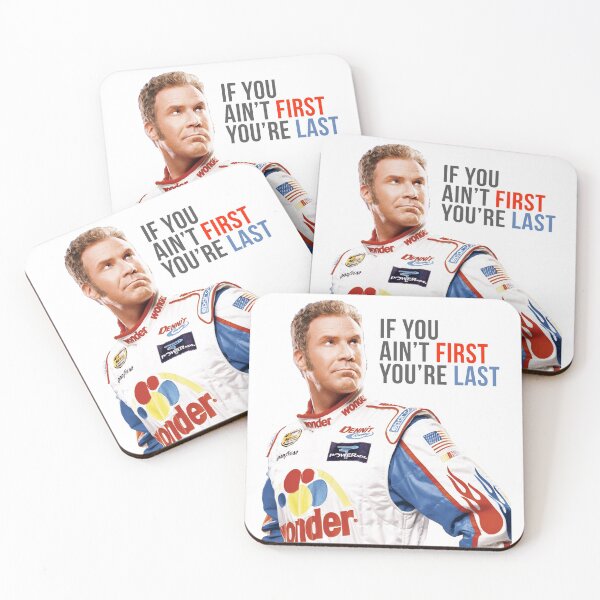 Item preview, Will Ferrell Talladega Nights Ricky Bobby "If You Ain't First You're Last" designed and sold by hughhhogan.