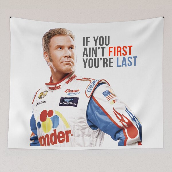 Item preview, Will Ferrell Talladega Nights Ricky Bobby "If You Ain't First You're Last" designed and sold by hughhhogan.
