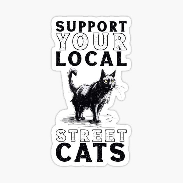 Adopt Me, Support Your Local Street Cat Poster for Sale by